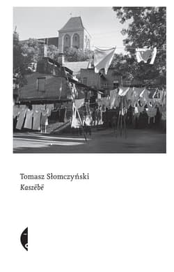 Kaszebe - Tomasz Słomczyński