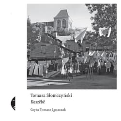 Kaszëbë - audiobook - Tomasz Słomczyński