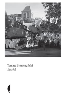 Kaszëbë - ebook - Tomasz Słomczyński
