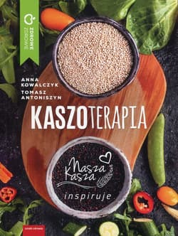 Kaszoterapia Nasza kasza inspiruje