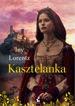 Kasztelanka. Nierządnica. Tom 2 - Iny Lorentz