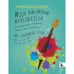 Kaszuba,A. Moja kolorowa wiolonczela na wiolonczelę i fortepian - Agnieszka Kaszuba