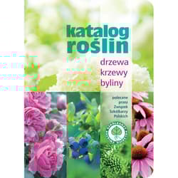 Katalog roślin Drzewa krzewy byliny - Opracowanie Zbiorowe