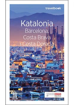 Katalonia. Barcelona, Costa Brava i Costa Dorada. Travelbook. Wydanie 3 - ebook - Dominika Zaręba