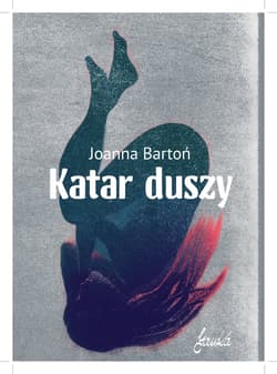Katar duszy - Joanna Bartoń