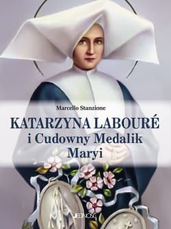 Katarzyna Labouré i Cudowny Medalik Maryi - Krzysztof  Stopa