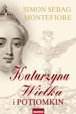 Katarzyna Wielka i Potiomkin - Simon Sebag Montefiore, Simon Montefiore