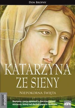 Katarzyna ze Sieny Niepokorna Święta