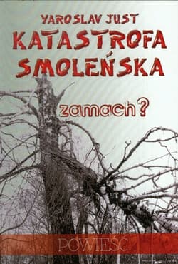 Katastrofa smoleńska zamach? - Yaroslav Just
