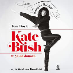 Kate Bush w 50 odsłonach. Running Up That Hill - audiobook - Doyle Tom
