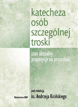 Katecheza osób szczególnej troski - Praca zbiorowa