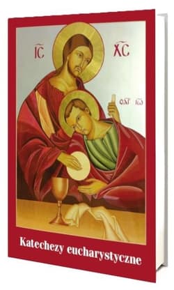 Katechezy eucharystyczne - Spyrka Piotr,  Golba Aneta