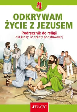 Katechizm 4 Podręcznik Odkrywam życie z Jezusem Szkoła podstawowa