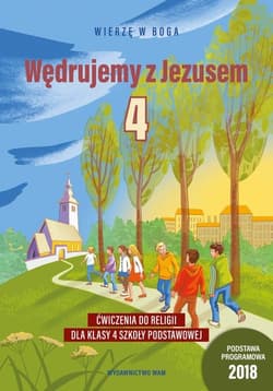 Katechizm 4 Wędrujemy z Jezusem ćwiczenia Ćwiczenia do religii dla klasy 4 szkoły podstawowej