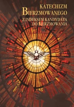 Katechizm bierzmowanego z indeksem kandydata...w.4