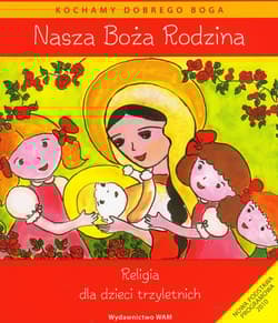 Katechizm dla 3-latków Nasza Boża Rodzina