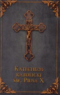 Katechizm Katolicki Św. Piusa X  Czarny - Praca zbiorowa