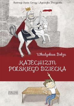 Katechizm polskiego dziecka - Bełza Władysław