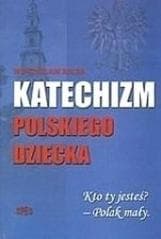 Katechizm Polskiego Dziecka - Bełza Władysław