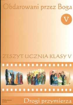 Katechizm SP 5 Obdarowani przez Boga ćwiczenia - Agnieszka Banasiak, Leticja Łasek