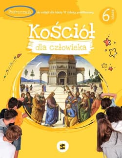 Katechizm SP 6 Kościół dla człowieka podr. w.2021 - ks. Tadeusz Pan, Adam Berski, Andrzej Kielian
