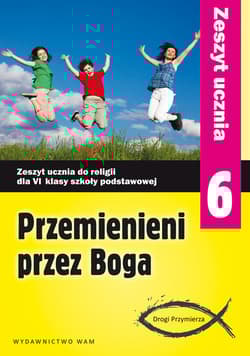 Katechizm SP 6 Przemienieni przez Boga ćw