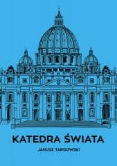 Katedra świata - Targowski Janusz