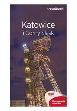Katowice i Górny Śląsk Travelbook - Mateusz Świstak