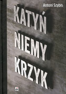 Katyń niemy krzyk