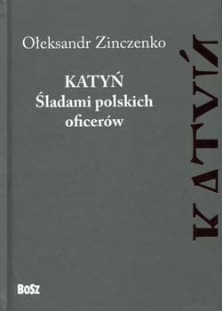 Katyń Śladami polskich oficerów