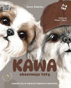 Kawa obserwuje tatę. Kawa. Tom 3 - Anna Załęcka