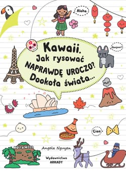 Kawaii Jak rysować naprawdę uroczo? Dookoła świata... - Angela Nguyen