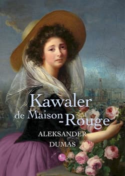 Kawaler de Maison-Rouge - Aleksander Dumas