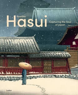 Kawase Hasui. Modern Visions of Japan - Chris Uhlenbeck, Jim Dwinger