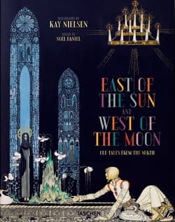Kay Nielsen. East of the Sun and West of the Moon wer. angielska - Opracowanie Zbiorowe