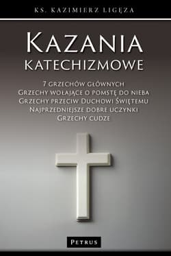 Kazania katechizmowe. Tom 3 - Kazimierz Ligęza