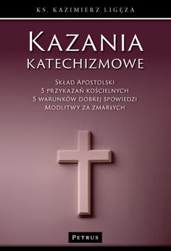 Kazania katechizmowe. Tom 6 - Kazimierz Ligęza