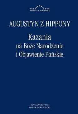 Kazania na Boże Narodzenie i Objawienie Pańskie - Augustyn z Hippony