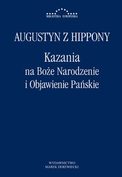 Kazania na Boże Narodzenie i Objawienie Pańskie - Augustyn z Hippony
