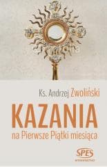 Kazania na Pierwsze Piątki miesiąca - Ks. Andrzej Zwoliński