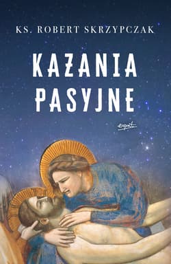 Kazania pasyjne - ebook - Robert Skrzypczak