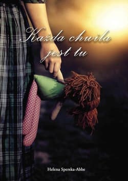 Każda chwila jest tu - Helena Sperska-Abbe
