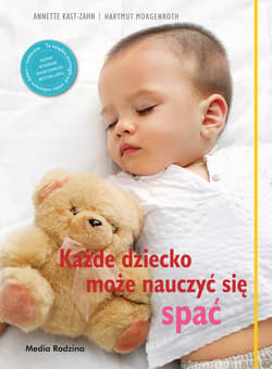 Każde dziecko może nauczyć się spać - ebook - Anette Kast-Zahn, Morgenroth Harmuth