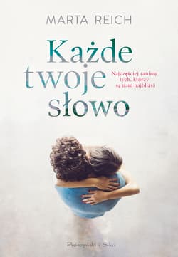 Każde twoje słowo - Marta Reich