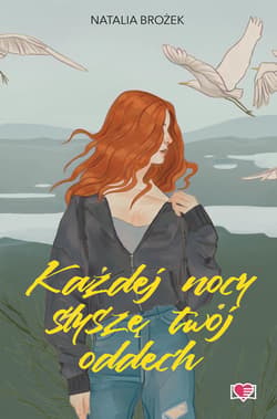 Każdej nocy słyszę twój oddech - ebook - Natalia Brożek