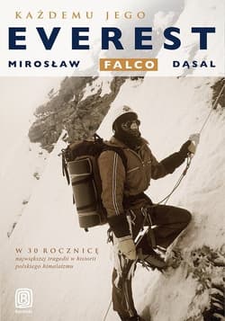 Każdemu jego Everest - Dąsal Mirosław Falco