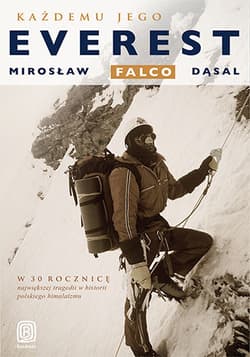 Każdemu jego Everest - Dąsal Mirosław Falco