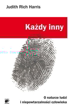 Każdy inny. O naturze ludzi i niepowtarzalności człowieka - Harris Judith Rich