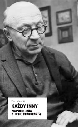 Każdy inny Wspomnienia o Jasiu Stoberskim - Marecki Piotr