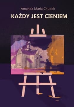 Każdy jest cieniem - Chudek Amanda Maria